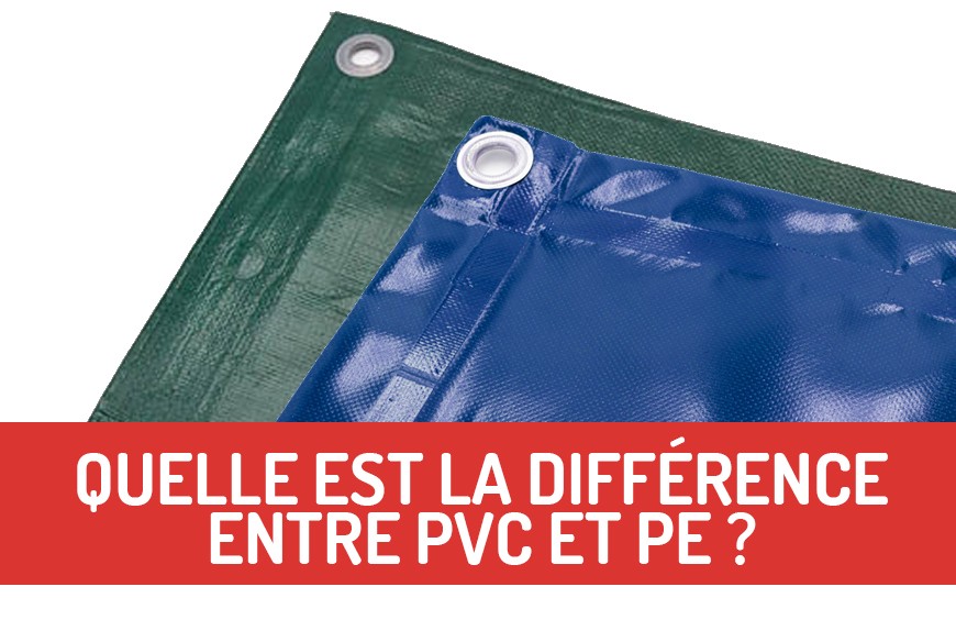 Quelle est la différence entre la bâche PVC et la bâche polyéthylène ?